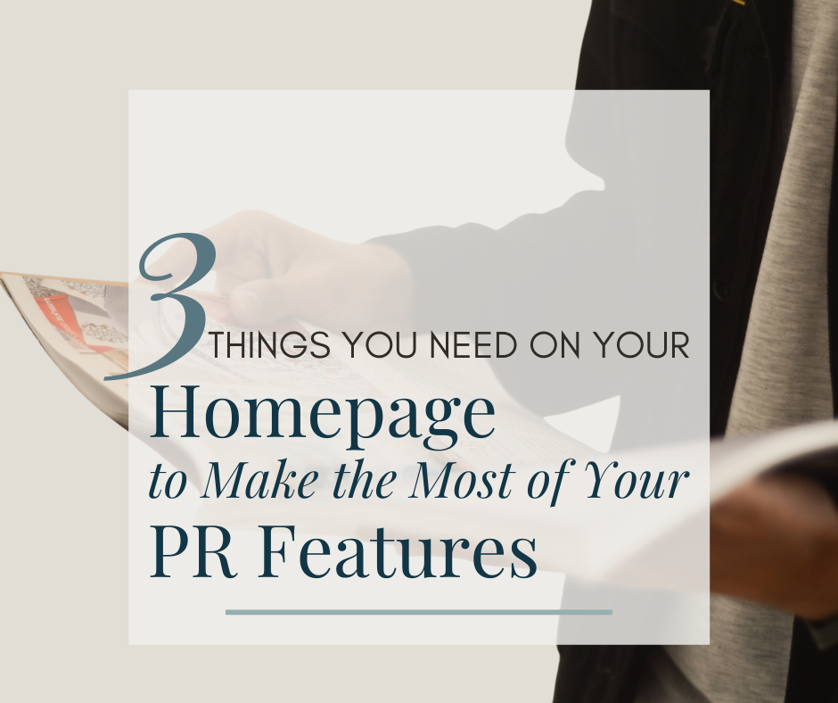 3 Things Your Homepage Needs... If You Want to Capitalize on Your PR Opportunities