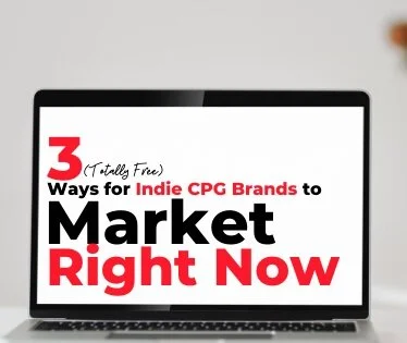 3 Ways Indie CPG Brands Can Keep Marketing.... Without Extra Costs